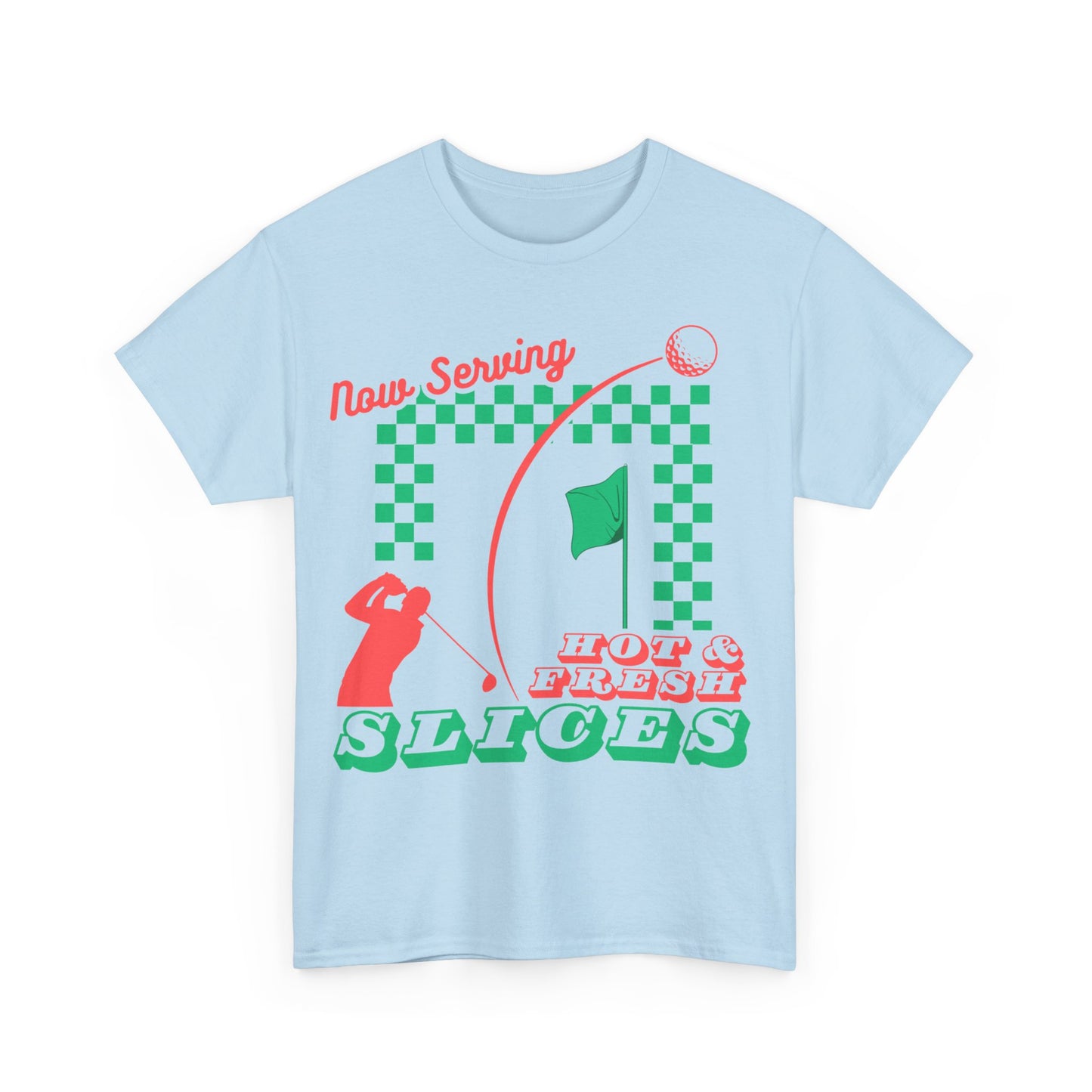 Now Serving Hot & Fresh Slices - Golf & Pizza Tee - Golf Humor Graphic Tee