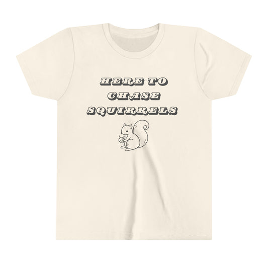 Here to Chase Squirrels - Kids Graphic Tee