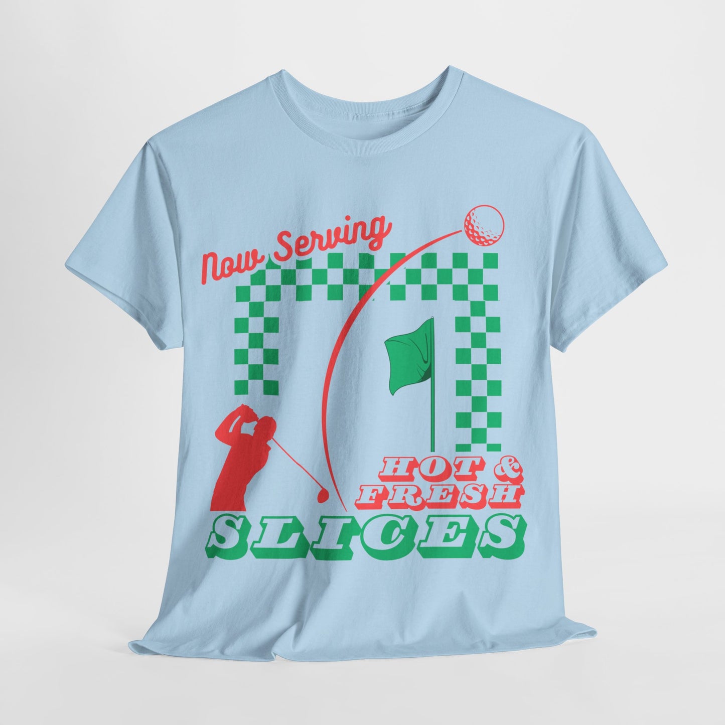 Now Serving Hot & Fresh Slices - Golf & Pizza Tee - Golf Humor Graphic Tee